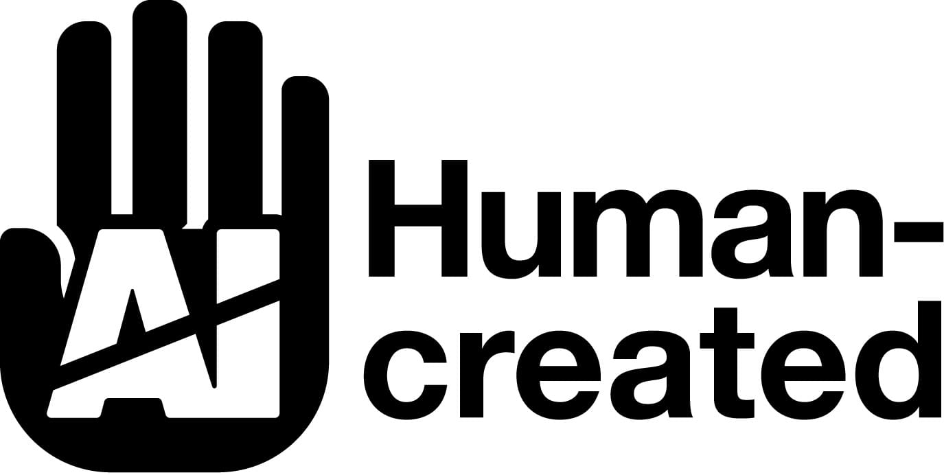 No Ai. Human Created.